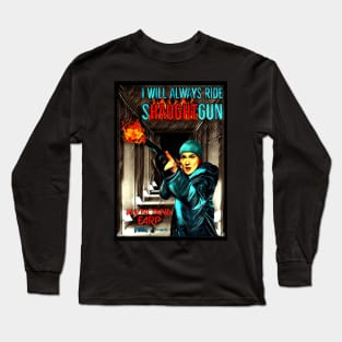 I Will Always Ride Shaughtgun! Long Sleeve T-Shirt